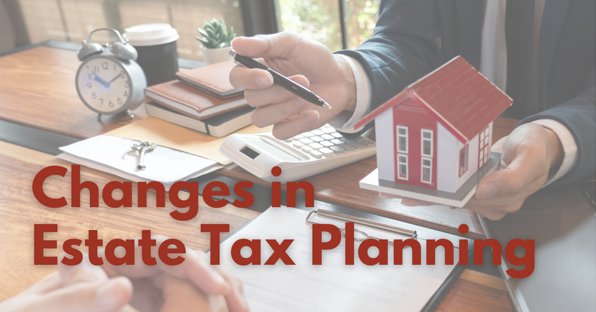 Estate Tax Changes