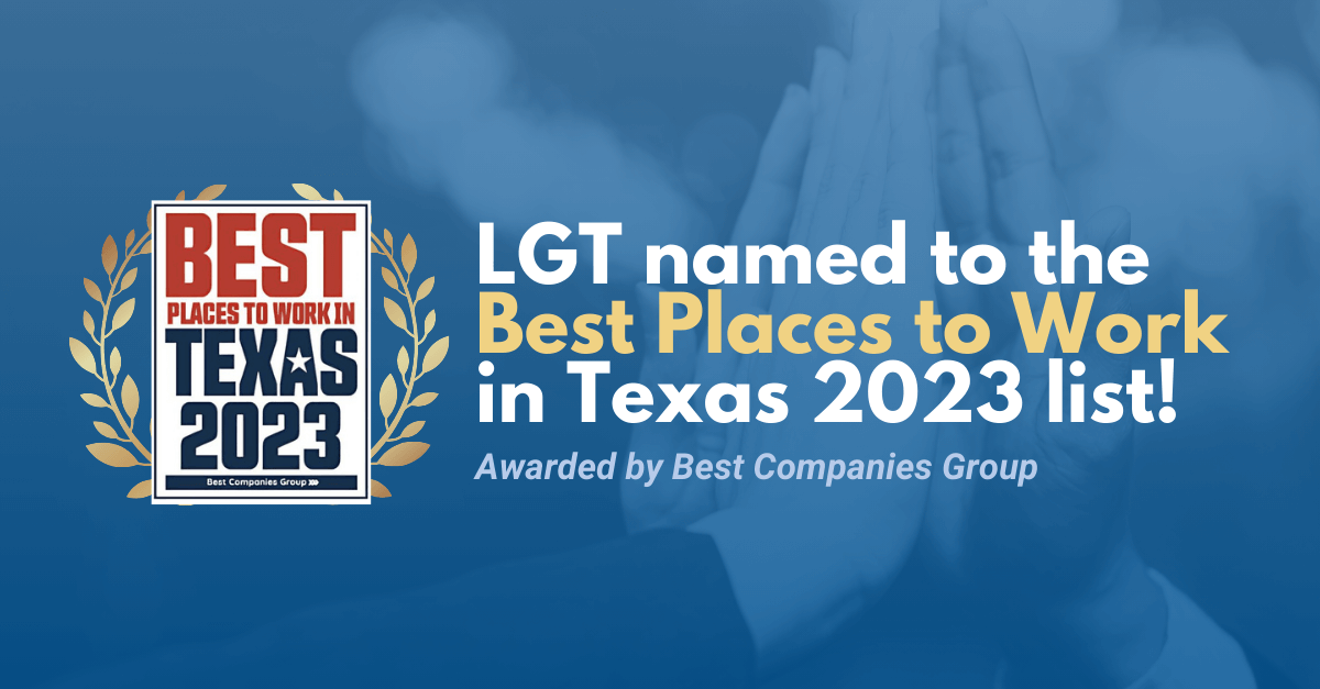 LGT Named to the List of Best Places to Work in Texas 2023
