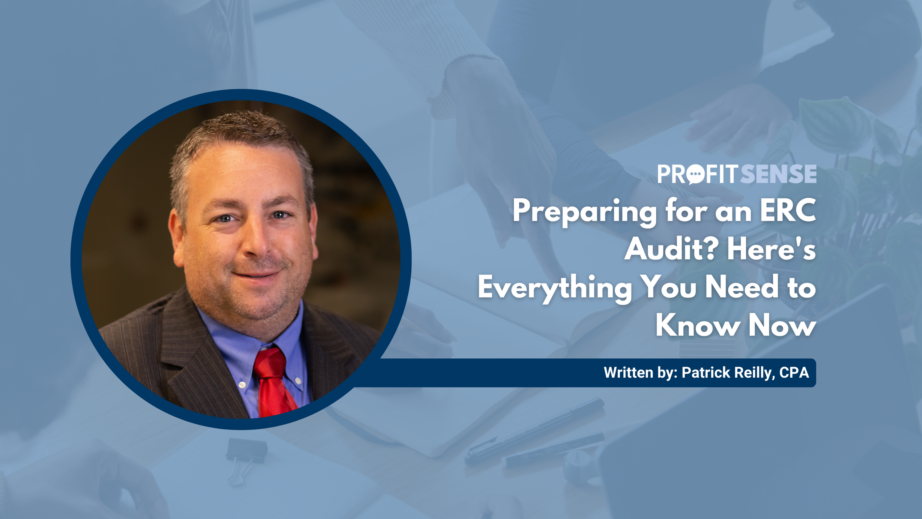 Preparing for an ERC Audit? Here's Everything You Need to Know Now