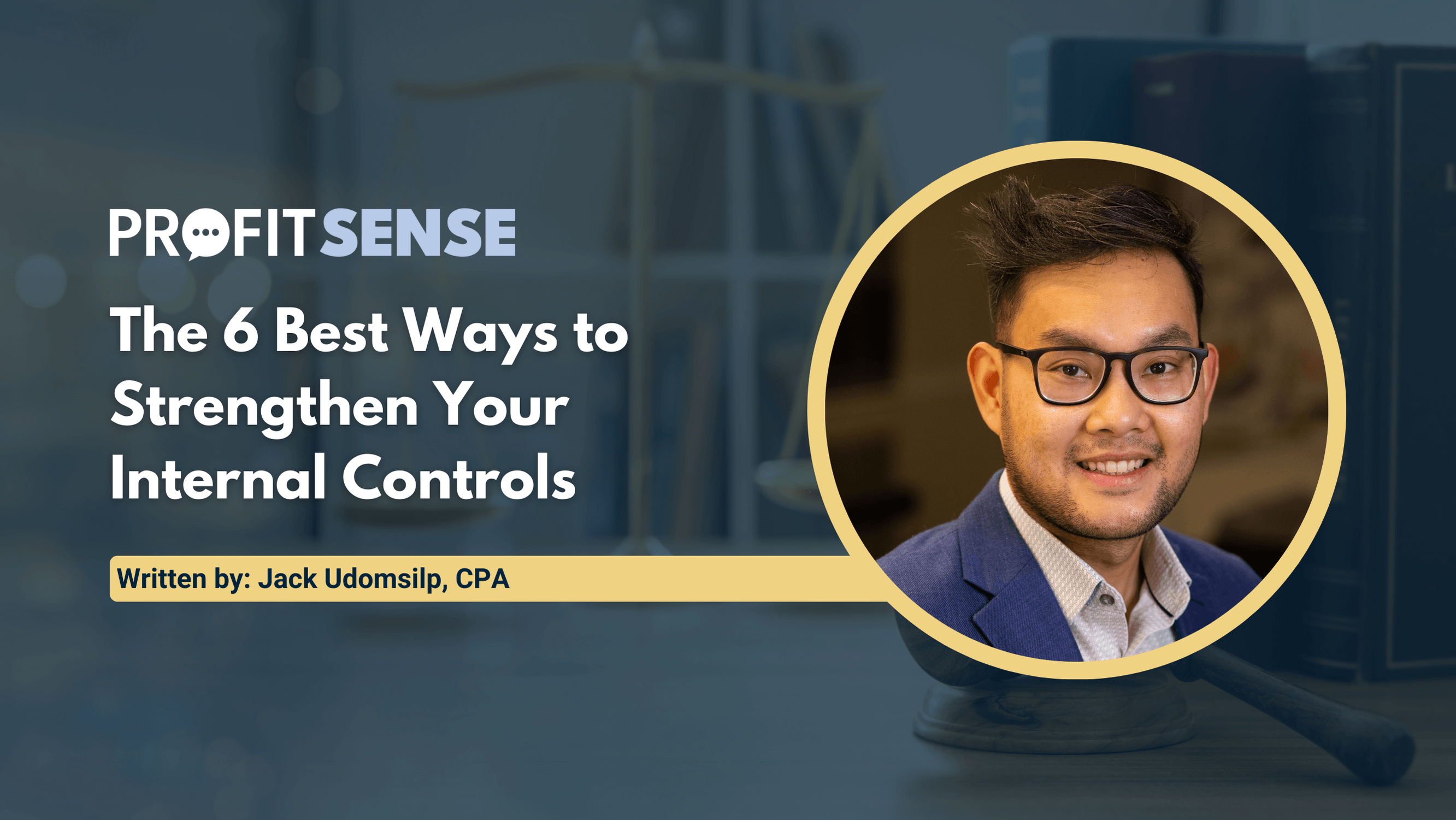 The 6 Best Ways to Strengthen Your Internal Controls