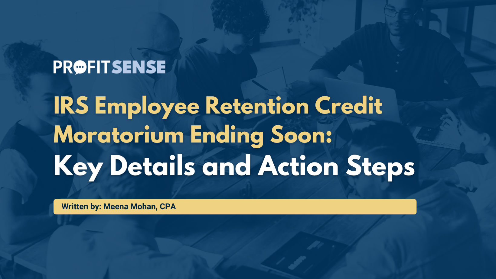 IRS Employee Retention Credit Moratorium Ending Soon: Key Details and Action Steps