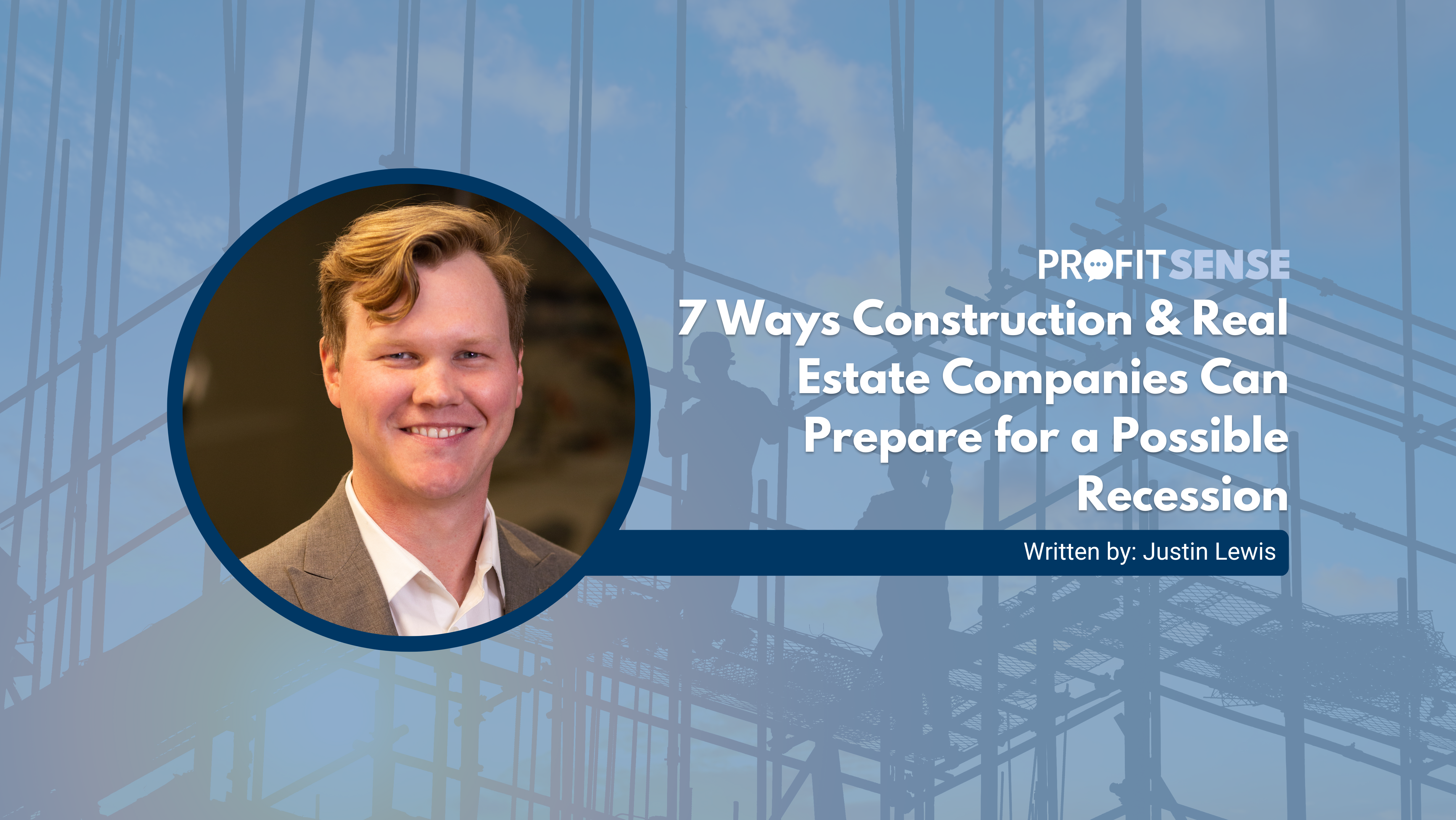 7 Ways Construction & Real Estate Companies Can Prepare for a Possible Recession