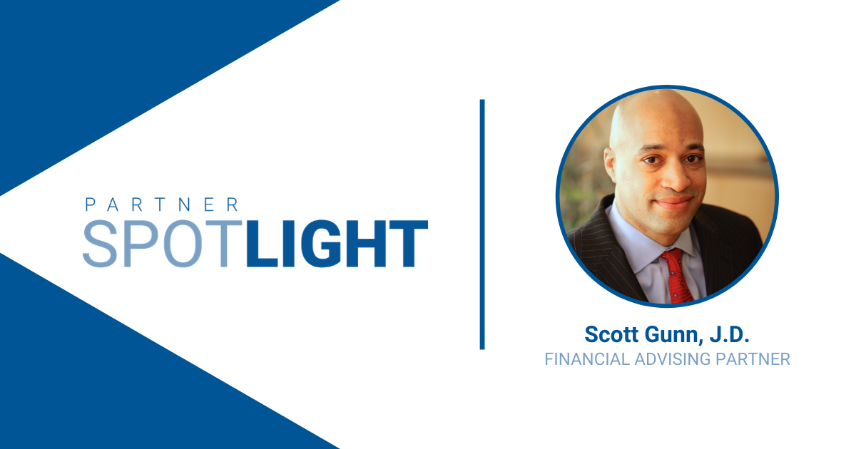 Partner Spotlight: Scott Gunn, JD, CFP®, CPFA