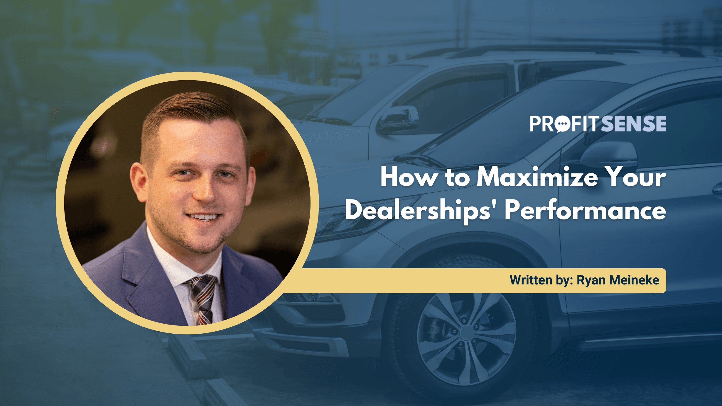 How to Maximize Your Dealerships' Performance